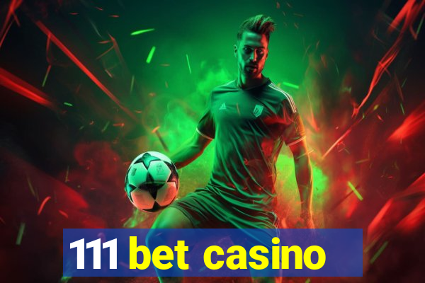 111 bet casino